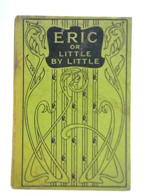 Imagen del vendedor de Eric, or Little By Little a la venta por World of Rare Books