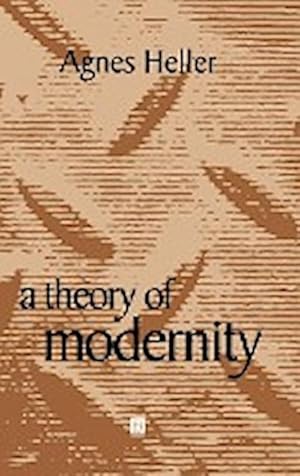 Image du vendeur pour Theory of Modernity mis en vente par Che & Chandler Versandbuchhandlung