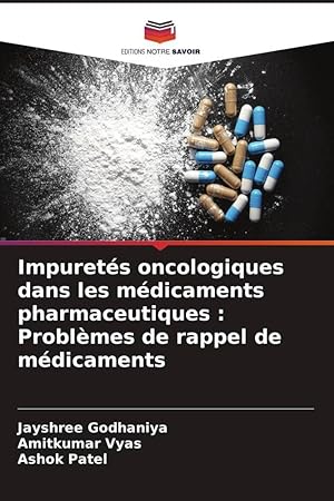 Seller image for Impurets oncologiques dans les mdicaments pharmaceutiques : Problmes de rappel de mdicaments for sale by moluna