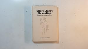 Seller image for Jarry, Alfred: Gesammelte Werke - Messalina : Roman aus d. alten Rom for sale by Gebrauchtbcherlogistik  H.J. Lauterbach