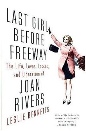 Bild des Verkäufers für Last Girl Before Freeway: The Life, Loves, Losses, and Liberation of Joan Rivers zum Verkauf von Rheinberg-Buch Andreas Meier eK