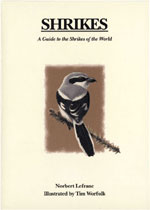 Imagen del vendedor de Shrikes: A Guide to the Shrikes of the World a la venta por Buteo Books