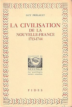 La Civilisation de la Nouvelle-France 1713 - 1744