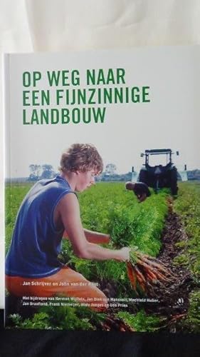 Op weg naar een fijnzinnige landbouw.