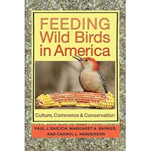 Imagen del vendedor de Feeding Wild Birds in America: Culture, Commerce & Conservation a la venta por Buteo Books