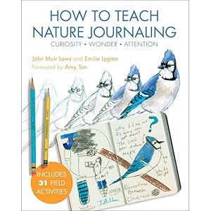 Seller image for How to Teach Nature Journaling: Curiosity, Wonder, Attention. Laws Guide for sale by Buteo Books