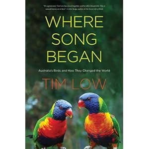 Seller image for Where Song Began: Australia's Birds and How They Changed the World [HC] for sale by Buteo Books