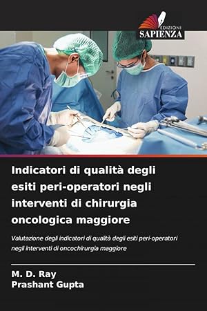 Seller image for Indicatori di qualit degli esiti peri-operatori negli interventi di chirurgia oncologica maggiore for sale by moluna