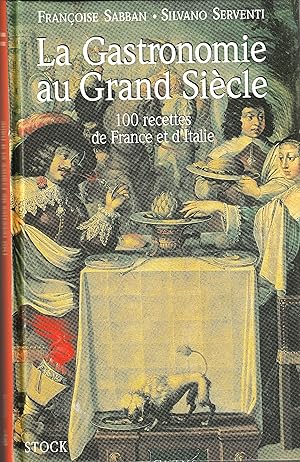 La Gastronomie au Grand Siècle