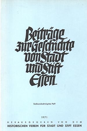 Beiträge zur Geschichte von Stadt und Stift Essen : Sechsundachzigstes Heft / 1971