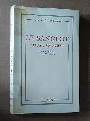 Imagen del vendedor de Le Sanglot sous les rires, dition dfinitive revue et transforme a la venta por Livresse