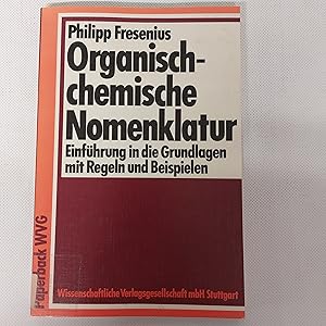 Bild des Verkufers fr Organisch-Chemische Nomenklatur Einfuhrung In De Grundlagen Mit Regeln Und Beispielen zum Verkauf von Cambridge Rare Books