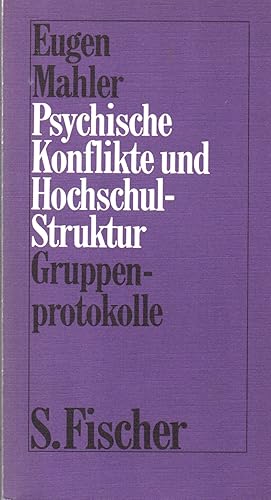 Psychische Konflikte und Hochschulstruktur. Gruppenprotokolle