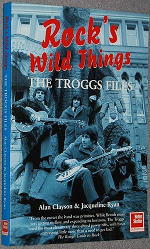 Bild des Verkufers fr The Troggs Files : Rock's Wild Things zum Verkauf von Springhead Books