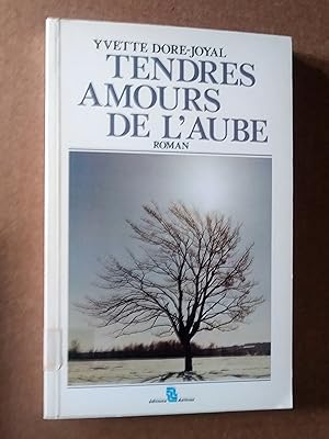 Seller image for Tendres amours de l'aube. Roman for sale by Livresse