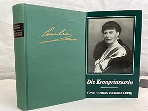 Bild des Verkufers fr Die Kronprinzessin. von Herzogin Viktoria Luise. zum Verkauf von Antiquariat Bler