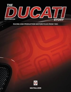 Bild des Verkufers fr Ducati Story : Racing and Production Motorcycles from 1945 zum Verkauf von GreatBookPrices