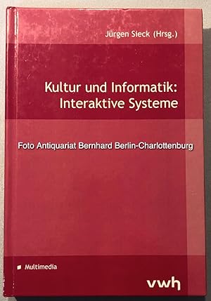 Seller image for Kultur und Informatik. interaktive Systeme (Multimedia) for sale by Antiquariat Bernhard