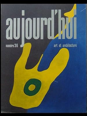 AUJOURD'HUI ART ARCHITECTURE n°36 1962 ARP, JEAN-FRANCOIS ZEVACO, IONEL SCHEIN, SKIDMORE