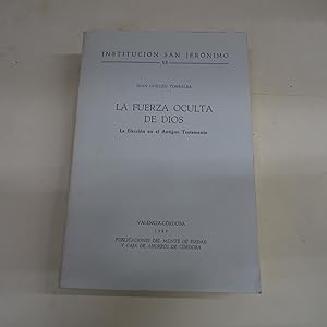 Immagine del venditore per LA FUERZA OCULTA DE DIOS. La Eleccin en el Antiguo Testamento. venduto da Librera J. Cintas