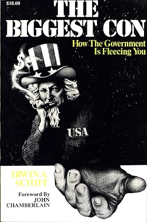 The Biggest Con / How the Government Is Fleecing You (SIGNED BY THE AUTHOR'S SON, FINANCIAL COMME...