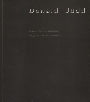 Immagine del venditore per Donald Judd : Sculpture, Prints, Furniture / Escultura, Gravura, Mobilirio venduto da Specific Object / David Platzker