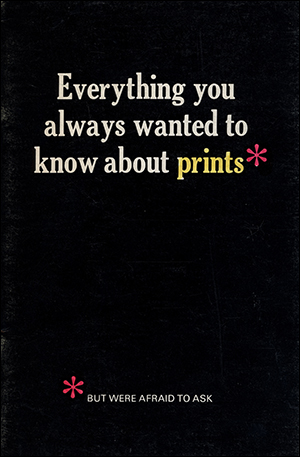 Imagen del vendedor de Everything You Always Wanted to Know About Prints But Were Afraid to Ask : A Study Exhibition of Print Connoisseurship Organized by Wesleyan Students a la venta por Specific Object / David Platzker