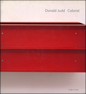 Bild des Verk�ufers f�r Donald Judd : Colorist zum Verkauf von Specific Object / David Platzker