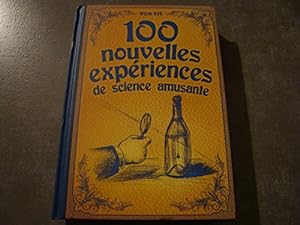 Seller image for 100 NOUVELLES EXPERIENCES DE SCIENCE AMUSANTE !! for sale by Ammareal