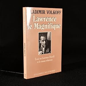 Lawrence le Magnifique: Essai sur Lawrence Durrell et le Roman Relativiste