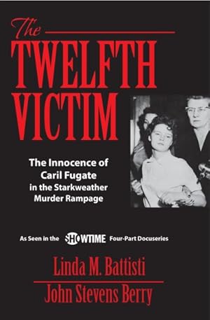 Seller image for Twelfth Victim : The Innocence of Caril Fugate in the Starkweather Murder Rampage for sale by GreatBookPrices