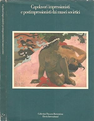 Bild des Verkufers fr Capolavori impressionisti e postimpressionisti dai musei sovietici zum Verkauf von Biblioteca di Babele
