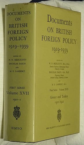 Documents on British Foreign Policy 1919-1939 First Series, Volume XVII, Greece and Turkey, 1921 ...