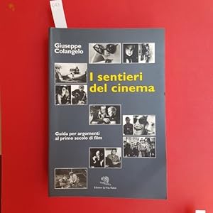 Seller image for I sentieri del cinema. Guida per argomenti al primo secolo di film for sale by LIBRERIA XODO