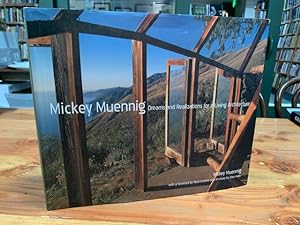 Image du vendeur pour Mickey Muennig: Dreams and Realizations for a Living Architecture mis en vente par Bad Animal