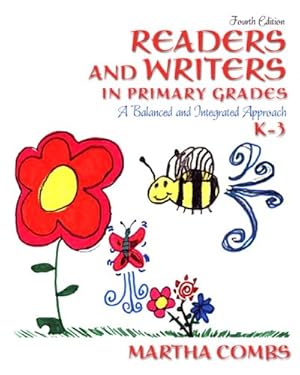 Seller image for Readers and Writers in Primary Grades: A Balanced and Integrated Approach, K-3 for sale by Reliant Bookstore