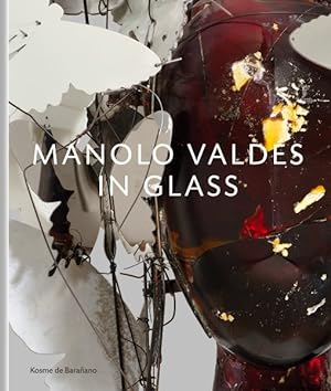 Imagen del vendedor de Manolo Valds : In Glass a la venta por GreatBookPrices