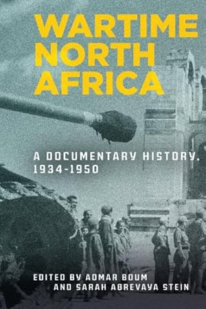 Immagine del venditore per Wartime North Africa : A Documentary History, 1934?1950 venduto da GreatBookPrices