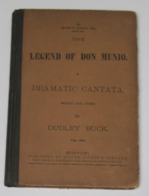 Imagen del vendedor de The Legend of Don Munio. A Dramatic Cantata. Words and Music. Op. 62 a la venta por Reflection Publications
