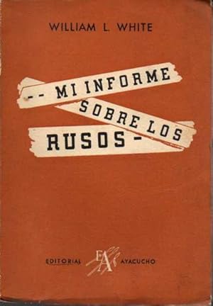 Imagen del vendedor de MI INFORME SOBRE LOS RUSOS. a la venta por Books Never Die