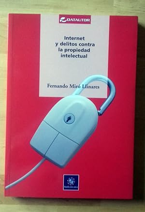 Imagen del vendedor de INTERNET Y DELITOS CONTRA LA PROPIEDAD INTELECTUAL a la venta por Itziar Arranz Libros & Dribaslibros