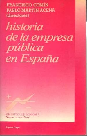 Imagen del vendedor de HISTORIA DE LA EMPRESA PBLICA EN ESPAA. a la venta por Books Never Die