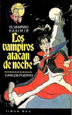 EL VAMPIRO KASIMIR. LOS VAMPIROS ATACAN DE NOCHE.