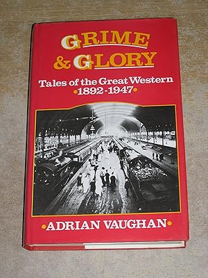 Grime and Glory: Tales of the Great Western, 1892-1947