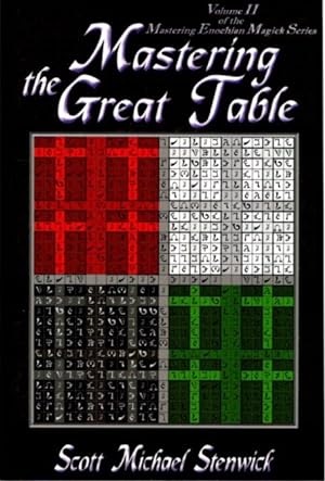 Seller image for MASTERING THE GREAT TABLE: Volume II of the Mastering Enochian Magick Series for sale by By The Way Books