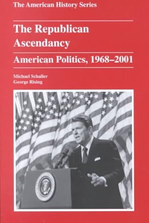 Imagen del vendedor de Republican Ascendancy : American Politics, 1968-2001 a la venta por GreatBookPrices