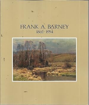 Seller image for Frank A. Barney 1862-1954 for sale by Bookfeathers, LLC