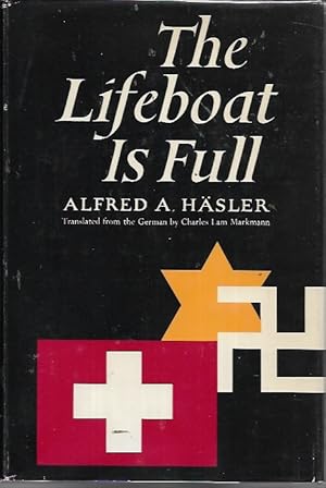 Imagen del vendedor de The Lifeboat is Full: Switzerland and the Refugees, 1933-1945 a la venta por Bookfeathers, LLC