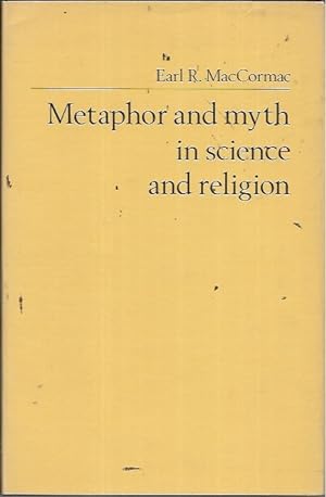 Seller image for Metaphor and Myth in Science and Religion for sale by Bookfeathers, LLC