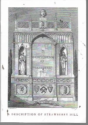 Imagen del vendedor de A Description of the Villa of Mr. Horace Walpole at Strawberry-Hill Near Twickenham, Middlesex (Tour Guide with title on cover: A Description of Strwberry Hill) a la venta por Bookfeathers, LLC